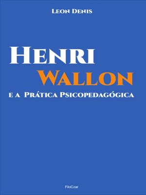 cover image of Henri Wallon e a prática psicopedagógica